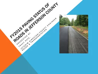 ROAD LIST  In the fa  fall,  , we prese  sent  nted  d a list  st  of roads  ds planne  ned  d for