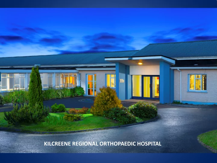 kilcreene regional orthopaedic hospital barriers