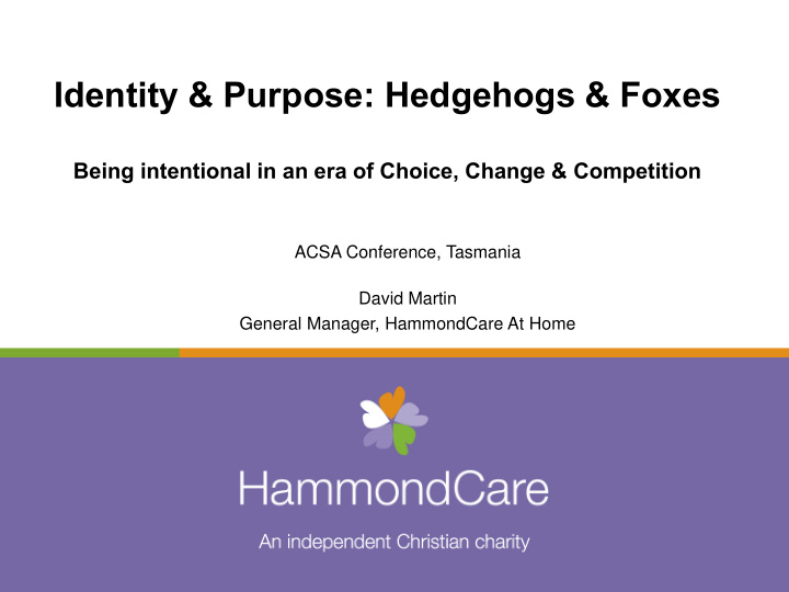 identity purpose hedgehogs foxes