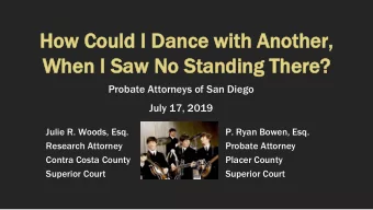 Wh  When  en I Sa  I Saw No Sta  w No Standing  nding The  here?  re?  Probate Attorneys of San