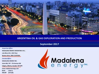 Madalena  Canada Office:  MADALENA ENERGY INC. e n e r g y inc.  Suite 200, 707 - 7th Avenue SW