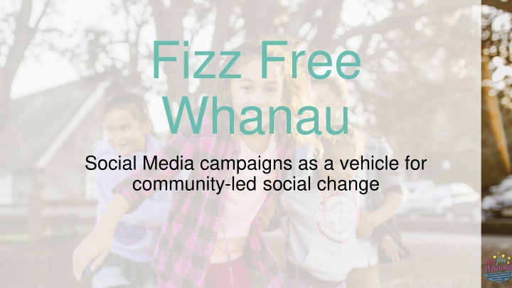 fizz free whanau