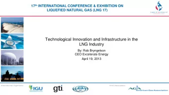 Technological Innovation and Infrastructure in the  LNG Industry  &lt;Title of Presentation&gt;