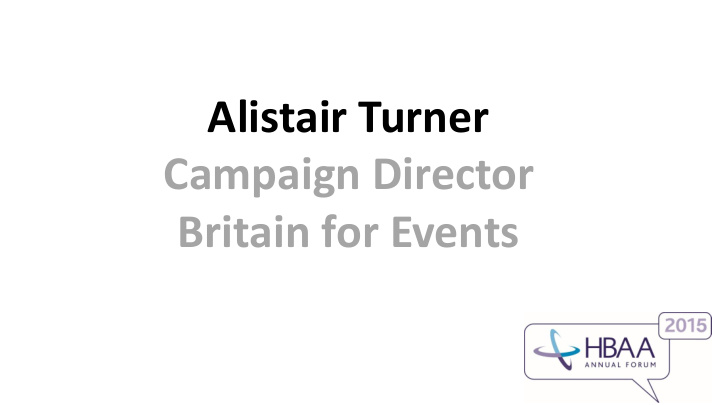 campaign director britain for events the events industry