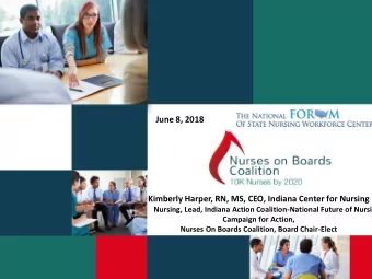 June 8, 2018  Kimberly Harper, RN, MS, CEO, Indiana Center for Nursing  Nursing, Lead, Indiana