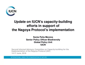 Update on IUCNs capacity-building  efforts in support of  the Nagoya Protocols implementation