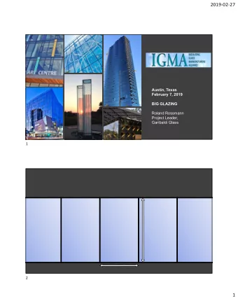 20190227  Austin, Texas  February 7, 2019  BIG GLAZING  Roland Rossmann  Project Leader,