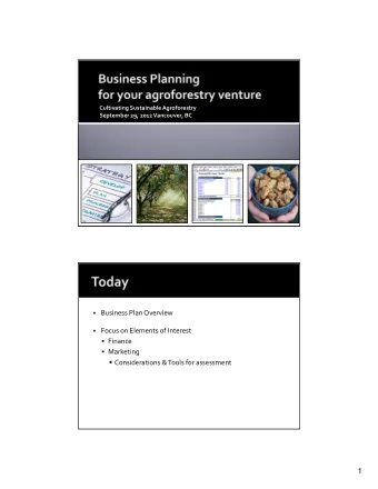 1  Map of where you are now, where you are going, and when and how youll get there.  Plan