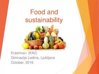 Food and  sustainability  Erasmus+ (KA2)  Gimnazija Ledina, Ljubljana  October, 2016  K.W.L. chart