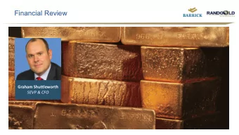 Financial Review  Graham Shuttleworth  SEVP &amp; CFO  Disclaimer  THIS PRESENTATION AND ITS