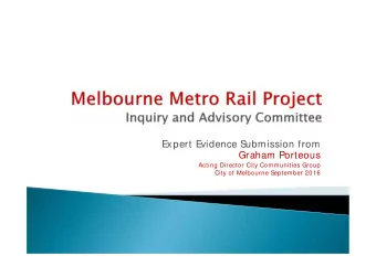 Expert Evidence Submission from  Graham Porteous  Acting Director City Communities Group  City of