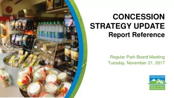 STRATEGY UPDATE  Report Reference  Regular Park Board Meeting  Tuesday, November 21, 2017  Purpose