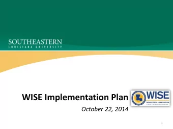 WISE Implementation Plan  October 22, 2014  1  WISE Goals  1. Increase enrollment, student