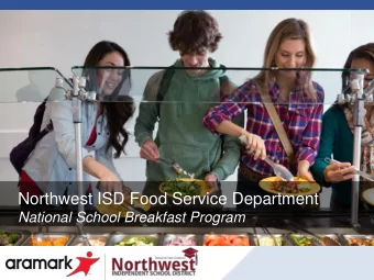 Northwest ISD Food Service Department  National School Breakfast Program  Advantage of Coming Off