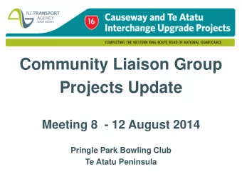 Community Liaison Group  Projects Update  Meeting 8  - 12 August 2014  Pringle Park Bowling Club