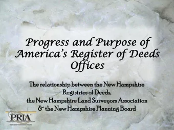 Pro  rogress  ress and  d Pur  urpo  pose  se of  of  Americas Register of Deeds  Off  ffic