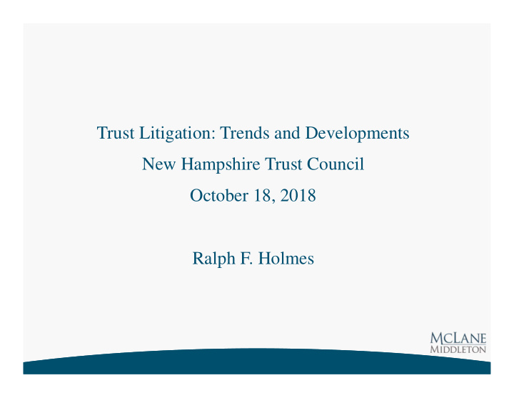trust litigation trends and developments new hampshire