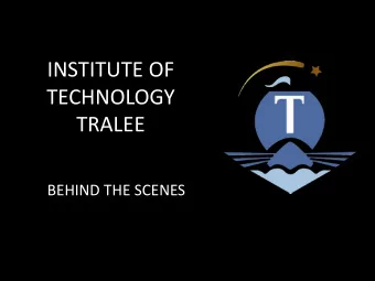 TECHNOLOGY  TRALEE  BEHIND THE SCENES  Hannah McDonnell  Ireland  Ireland is the third largest