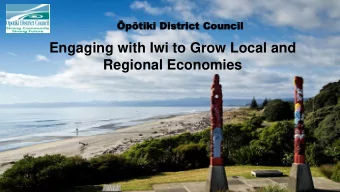 Regional Economies  Our  Our Place  Place in NZ  in NZ  9000 population  57% maori  25%