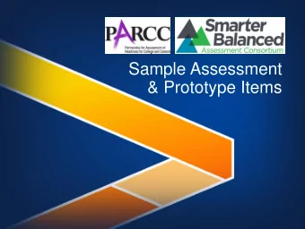 Sample Assessment  &amp; Prototype Items A critical element to creating next generation