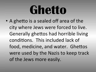 Ghetto  A  ghe&amp;o  is  a  sealed  off  area  of  the    city