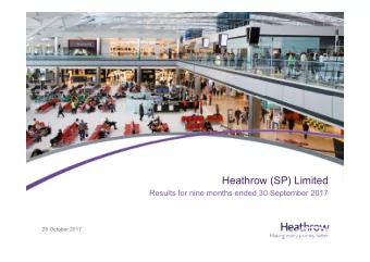 Heathrow (SP) Limited  Results for nine months ended 30 September 2017  26 October 2017