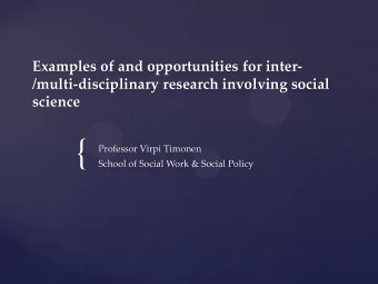 {  Professor Virpi Timonen  School of Social Work &amp; Social Policy  If you are interested in