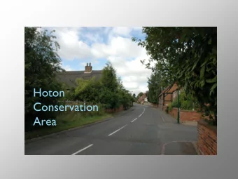 Hoton  Conservation  Area  The implications of a Conservation Area  It enables better conservation