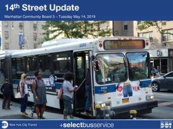 Manhattan Community Board 3  Tuesday May 14, 2019 New York City Transit  Background  M14A/D