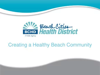 Creating a Healthy Beach Community  60 Years of Improving Health  60 Years of Improving Health  60
