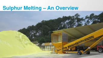 Sulphur Melting  An Overview  1  SANDVIK PROCESS SYSTEMS  THE INDUSTRIAL PROCESSING COMPANY