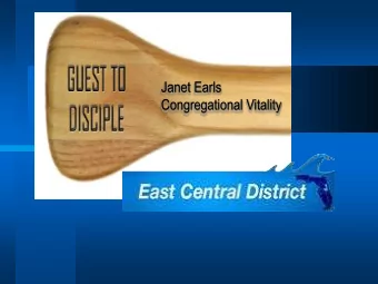 Janet Earls  Congregational Vitality  Guest to Disciple  Guiding the Guest Neighbor- to explore