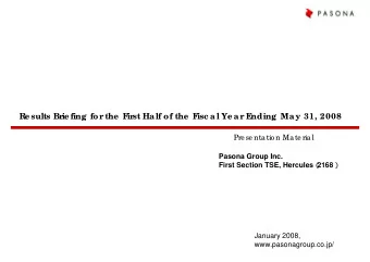 Re sults Brie fing  for the  F  irst Ha lf of the  F  isc a l Ye a r E  nding  Ma y 31, 2008  Pre