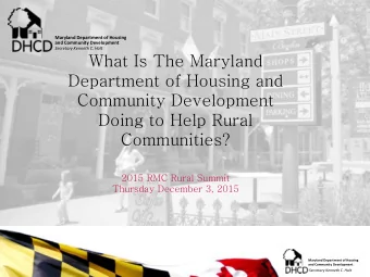 Doing to Help Rural  Communities?  2015 RMC Rural Summit  Thursday December 3, 2015  Maryland