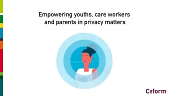 Empowering youths, care workers  and parents in privacy matters  About you