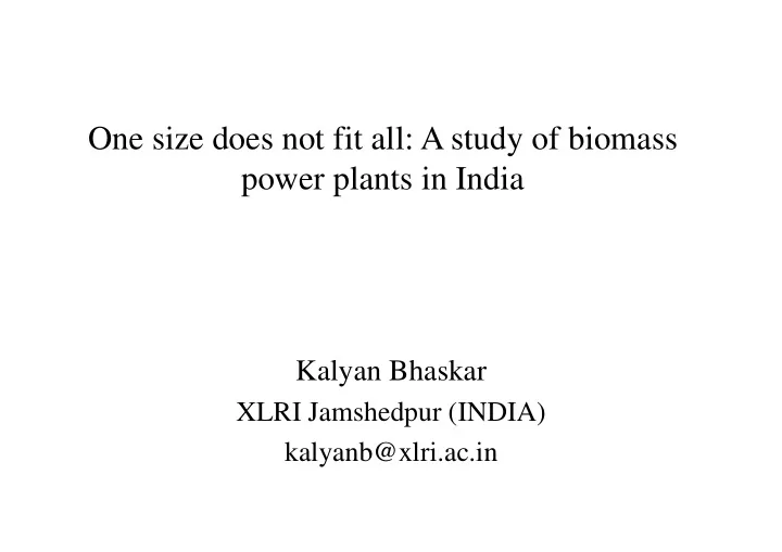 one size does not fit all a study of biomass power plants