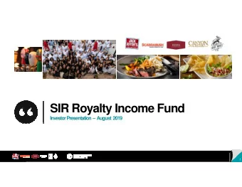 SIR Royalty Income Fund  Investor Presentation   August  2019  1  Forward-Looking Information /