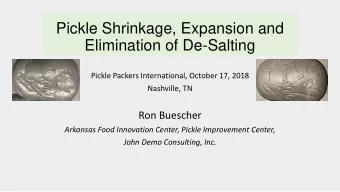 Elimination of De-Salting  Pickle Packers International, October 17, 2018  Nashville, TN  Ron