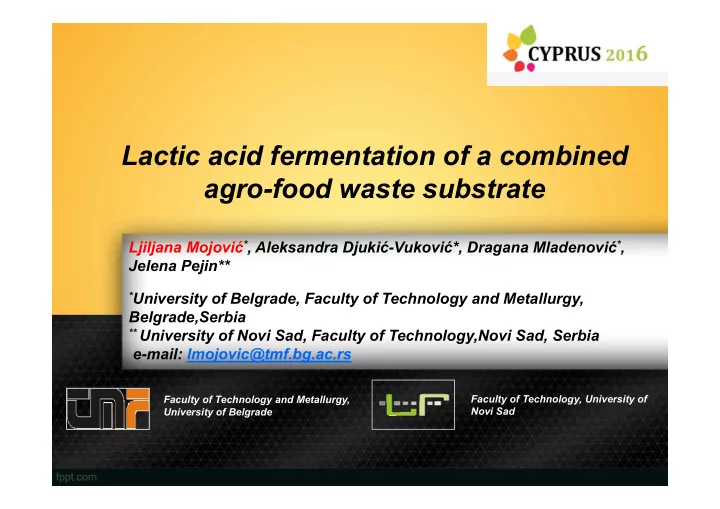 lactic acid fermentation of a combined agro food waste