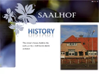 The owners house, build in the early 30s by a well known dutch  architect  The old