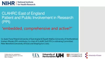 CLAHRC East of England  Patient and Public Involvement in Research  (PPI)  embedded,