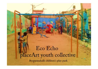 Eco Echo  placeArt youth collective  Byappanahalli children's play park  Seating's at the entrance.