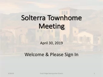 So  Solterra T  Townho  nhome  me  Me  Meeti  ting  April 30, 2019  Welcome &amp; Please Sign In