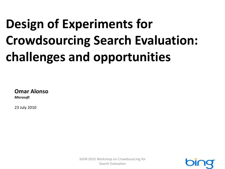 design of experiments for crowdsourcing search evaluation