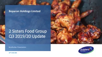2 Sisters Food Group  Q3 2019/20 Update  Bondholder Presentation 18 TH JUNE 2020  1  This