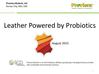 Leather Powered by Probiotics  August 2015  Proviera Biotech is an SCD Probiotics affiliate
