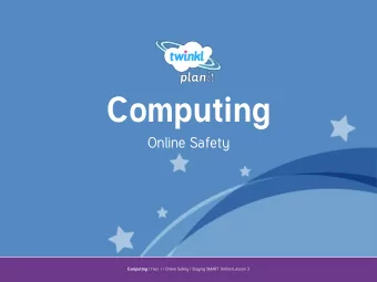 Computing  Online Safety Computing | Year 1 | Online Safety | Staying SMART Online| Lesson 3  Aim