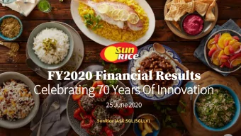 FY2020 Financial Results  Celebrating 70 Years Of Innovation  25 June 2020  SunRice (ASX:SGL/SGLLV)