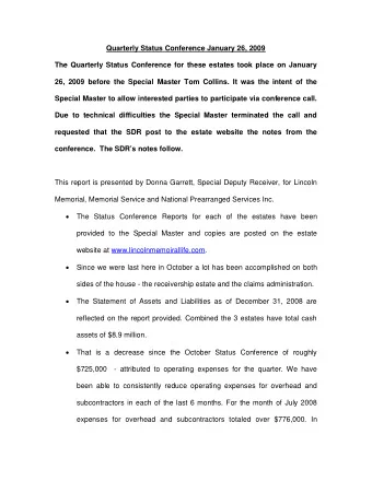 Quarterly Status Conference January 26, 2009  The Quarterly Status Conference for these estates