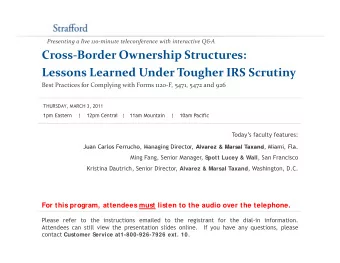Cross  Border Ownership Structures: Lessons Learned Under Tougher IRS Scrutiny Best Practices